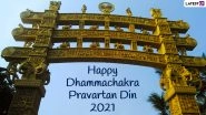 Dhammachakra Pravartan Din 2021 Status in Marathi & Banner HD Images: WhatsApp Messages, Facebook Quotes, Greetings and Messages to Wish Happy Dhammachakra Pravartan Day
