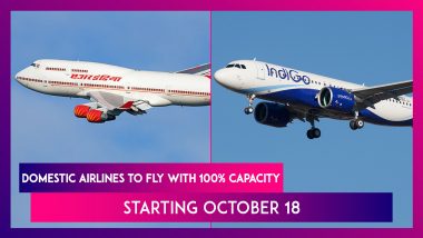 Domestic Airlines Allowed To Fly With 100% Capacity Starting October 18
