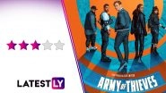 Army of Thieves Movie Review: Netflix&rsquo;s Prequel to Zack Snyder&rsquo;s Zombie Flick is Needless, But Quite Fun (LatestLY Exclusive)