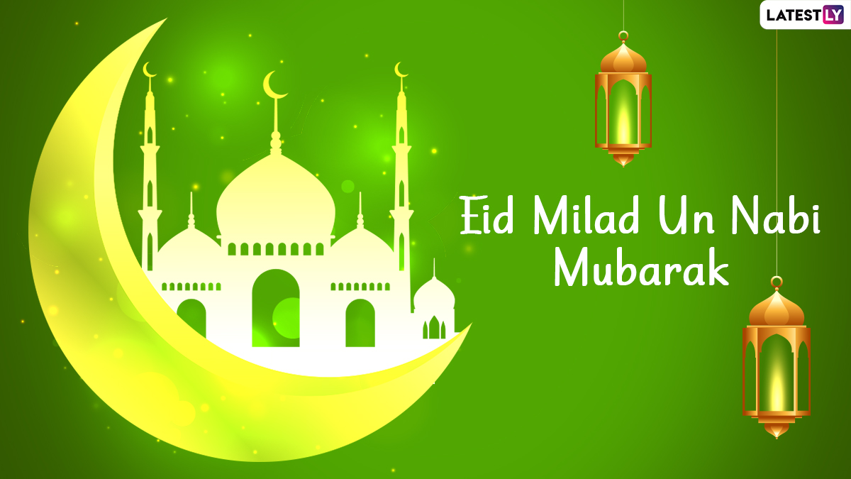 Eid Milad-Un-Nabi Mubarak 2021 Images & HD Wallpapers For Free Download  Online: Wish Happy Eid e Milad With WhatsApp Messages, Quotes and Greetings  | 🙏🏻 LatestLY
