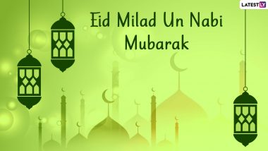 Eid Milad-Un-Nabi Mubarak 2021 Wishes & Shayari Messages: WhatsApp Status, GIF Greetings, SMS and Quotes To Send to Family and Friends