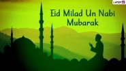 Eid Milad Un Nabi 2022 Wishes and Mawlid Greetings: Celebrate Prophet Muhammad&rsquo;s Birthday by Sharing WhatsApp Messages, Quotes & HD Images With Friends and Family