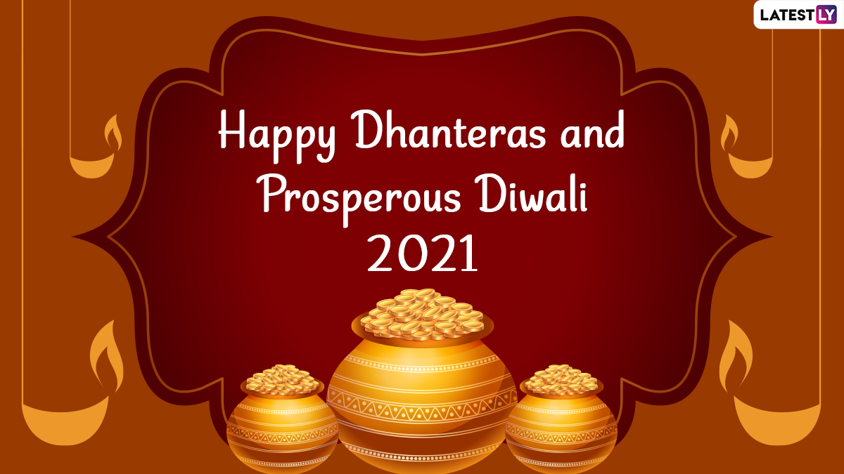 Happy Dhanteras and Prosperous Diwali 2021 Wishes: WhatsApp ...