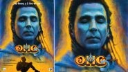 OMG 2: Akshay Kumar&rsquo;s First Glimpse In The Avatar Of Lord Shiva Looks Captivating! (View Posters)