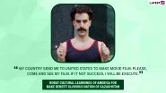 Sacha Baron Cohen Birthday Special: 10 Wacky and Occasionally NSFW Quotes of the Borat Actor You Should Check Out From His Movies!