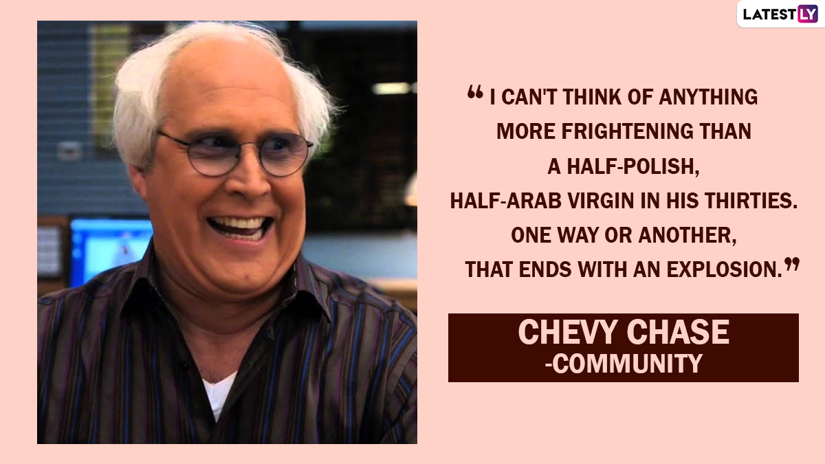 Chevy Chase Birthday Special 10 Funny Quotes Of The Actor As Pierce 