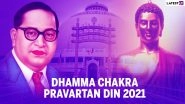 Dhammachakra Pravartan Din 2021: Know Date, History, Significance and Messages To Celebrate Buddhist Festival of Dhammachakra Pravartan Day
