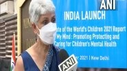 India News | 1 in 7 Children Suffer from Mental Health Globally, COVID-19 Has Exaggerated the Situation: UNICEF India Representative