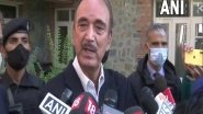 India News | Security Forces Should Catch Hold of 1-2 People to Know Modus Operandi Behind Killings in J-K, Says Ghulam Nabi Azad