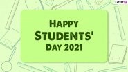 World Students' Day 2021 Wishes: WhatsApp Messages, HD Images, Quotes, Greetings and SMS To Share and Observe Dr APJ Abdul Kalam&rsquo;s Birth Anniversary
