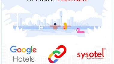 Business News | SYSOTEL Becomes Official Partner of Google Hotels; Enhances Visibility and Website Traffic for Partner Hotels Free of Charge