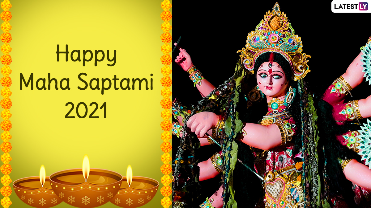 Subho Maha Saptami 2021 Wishes & Greetings: WhatsApp Messages, HD Wallpapers,  Images and Facebook Quotes for the Auspicious Day | 🙏🏻 LatestLY
