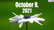October 8, 2021: Which Day Is Today? Know Holidays, Festivals and Events Falling on Today&rsquo;s Calendar Date