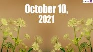 October 10, 2021: Which Day Is Today? Know Holidays, Festivals and Events Falling on Today&rsquo;s Calendar Date