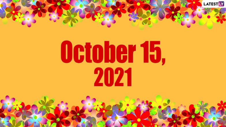 October 15, 2021: Which Day Is Today? Know Holidays, Festivals and Events Falling on Today’s Calendar Date