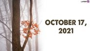 October 17, 2021: Which Day Is Today? Know Holidays, Festivals and Events Falling on Today&rsquo;s Calendar Date