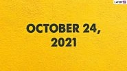 October 24, 2021: Which Day Is Today? Know Holidays, Festivals and Events Falling on Today&rsquo;s Calendar Date