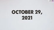 October 29, 2021: Which Day Is Today? Know Holidays, Festivals and Events Falling on Today&rsquo;s Calendar Date