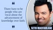 Seth MacFarlane Birthday Special: 10 Thought-Provoking Quotes by the Ted Actor As He Turns 48!