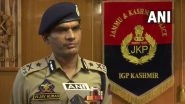 India News | JeM Terrorist Killed in Tral Encounter Used to Provide Shelter, Hide-out to Foreign Jaish Terrorists: IGP Kashmir
