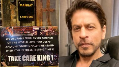 Shah Rukh Khan Fans Puts Placard in Front of Mannat That Says ‘Take Care King!’ Amid Aryan Khan’s Drug Case (View Pic)