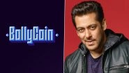 BollyCoin: Salman Khan To Launch Film NFTs and Static NFTs on the Platform; Everything You Need To Know About the Online Bollywood NFT Marketplace