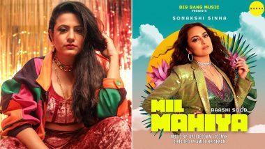 Mil Mahiya Song: Raashi Sood Shares Her Experience of Working With Sonakshi Sinha in the Latest Music Video