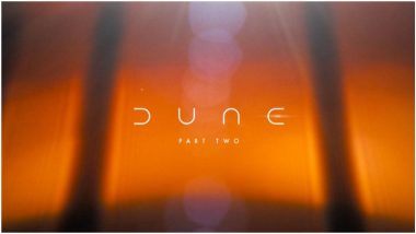 Dune Part 2 Confirmed! Sequel to Denis Villeneuve’s Sci-Fi Film To Release on October 20, 2023