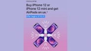 Apple To Offer Free AirPods on Purchase of iPhone 12 Mini or iPhone 12 on October 7, 2021
