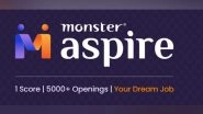 Business News | Monster.com Launches Aspire Platform: A Recruiting Solution Comprising of Proprietary Assessment Tests and Virtual Career Fairs