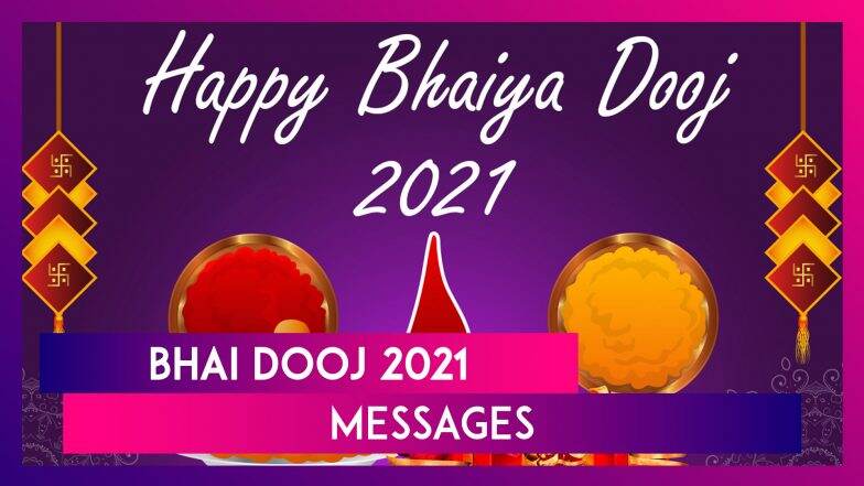 Happy Bhai Dooj 2021 Messages: Greetings And Images to Celebrate The ...