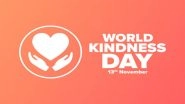 World Kindness Day 2021 Quotes, Wishes and HD Images: Send Generosity Messages, Wallpapers, GIFs, WhatsApp Stickers  and Telegram Photos to Spread Happiness