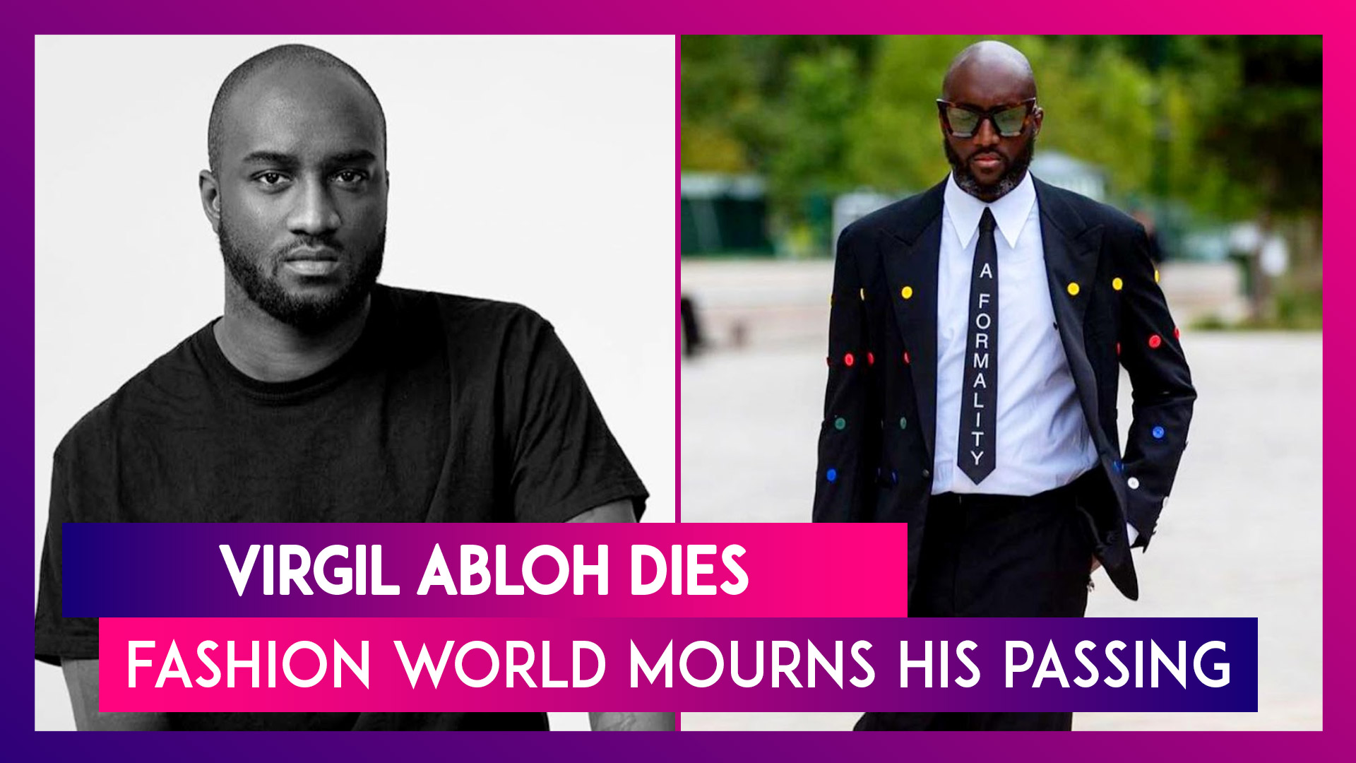 Fashion world grieves after death of Louis Vuitton's Virgil Abloh