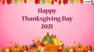 Thanksgiving Day 2021 Wishes: Greetings, HD Images, Quotes, WhatsApp Messages and Wallpapers To Send on the Special Day