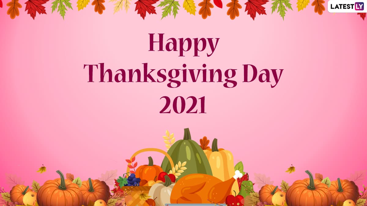 Thanksgiving Day 2021 Wishes: Greetings, HD Images, Quotes, WhatsApp  Messages and Wallpapers To Send on the Special Day