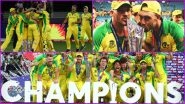 ICC T20 World Cup 2021 Winner: Australia&rsquo;s Road to Their Maiden Men's T20I WC Title