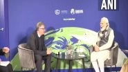 World News | Glasgow: PM Modi Meets Microsoft Co-founder Bill Gates