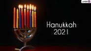 Hanukkah 2021 Dates: When Does Hanukkah Start and End? Know History and Significance of Jewish Festival of Lights