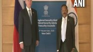 World News | NSA Doval, Russian Counterpart Discuss Cooperation on Information Security Issues