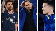 Lionel Messi vs Cristiano Ronaldo: Frank Lampard Changes His Opinion After Argentine&rsquo;s Performance at PSG, Says Ronaldo Has an Edge Now