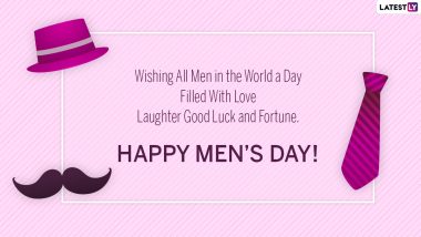 International Men’s Day 2021 Wishes & Greetings: Messages, WhatsApp Status Video, Wallpapers and Quotes To Celebrate Men’s Day