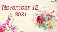 November 12, 2021: Which Day Is Today? Know Holidays, Festivals and Events Falling on Today&rsquo;s Calendar Date