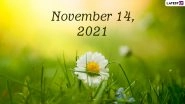 November 14, 2021: Which Day Is Today? Know Holidays, Festivals and Events Falling on Today&rsquo;s Calendar Date