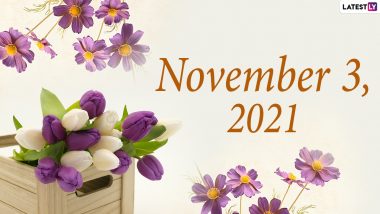 November 3, 2021: Which Day Is Today? Know Holidays, Festivals and Events Falling on Today’s Calendar Date