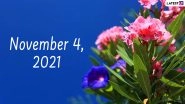 November 4, 2021: Which Day Is Today? Know Holidays, Festivals and Events Falling on Today&rsquo;s Calendar Date