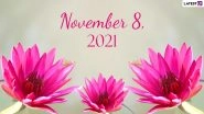 November 8, 2021: Which Day Is Today? Know Holidays, Festivals and Events Falling on Today&rsquo;s Calendar Date
