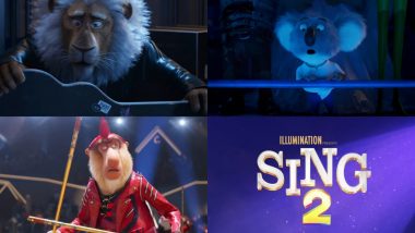 Sing 2 Trailer: Garth Jennings’ Musical-Comedy Movie Promises Big Melodious Numbers and Shows About Dreams On Stage (Watch Video)