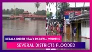 Kerala Under Heavy Rainfall Warning, Several Districts Flooded