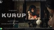 Kurup: Dulquer Salmaan And Sobhita Dhulipala&rsquo;s Intense Chemistry Will Make You Fall In Love With The Duo! (View Poster)
