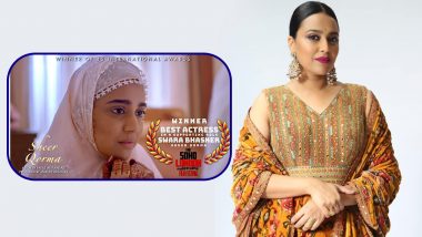 Soho London Independent Film Festival 2021: Swara Bhasker Wins Best Actress In A Supporting Role For Portrayal Of Sitara In Sheer Qorma! (View Post)